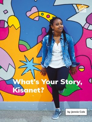 cover image of What's Your Story, Kisanet?